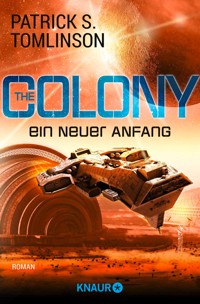 The Colony - ein neuer Anfang - Patrick S. Tomlinson - E-Book