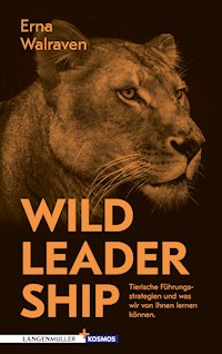 Wild Leadership - Erna Walraven - E-Book