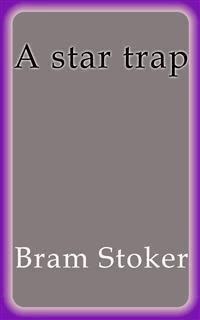 A star trap - Bram Stoker - E-Book