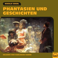 Phantasien und Geschichten - Nikolai Gogol - Hörbuch