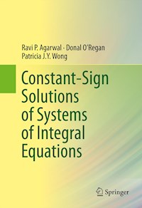 Constant-Sign Solutions of Systems of Integral Equations - Ravi P. Agarwal - E-Book