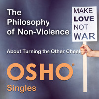 The Philosophy of Non-Violence - Osho - Hörbuch