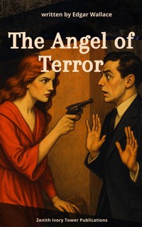 The Angel of Terror - Edgar Wallace - E-Book