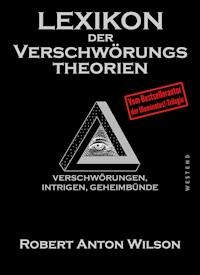 Lexikon der Verschwörungstheorien - Robert Anton Wilson - E-Book