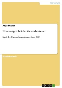 Neuerungen bei der Gewerbesteuer - Anja Mayer - E-Book