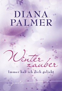 Immer hab ich dich geliebt - Diana Palmer - E-Book