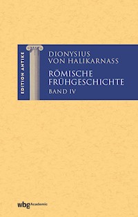 Römische Frühgeschichte IV - Dionysius von Halikarnass - E-Book