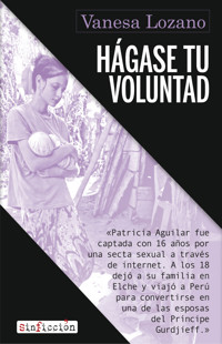 Hágase tu voluntad - Vanesa Lozano - E-Book