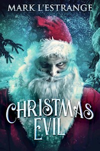Christmas Evil - Mark L'Estrange - E-Book