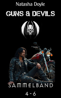 Guns and Devils 4-6 - Natasha Doyle - E-Book