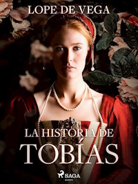 La historia de Tobías - Лопе де Вега - E-Book