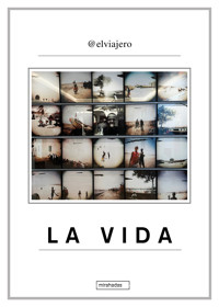 La vida - @elviajero - E-Book