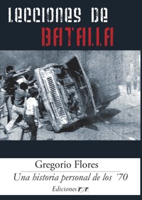 Lecciones de batalla - Gregorio Flores - E-Book