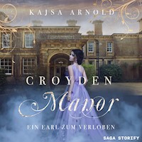 Croyden Manor - Ein Earl zum Verloben: Rosalie - Kajsa Arnold - Hörbuch