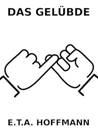Das Gelübde - E.T.A. Hoffmann - E-Book + Hörbuch
