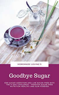 Goodbye Sugar -  - E-Book