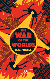 The War of the Worlds - H G Wells - E-Book