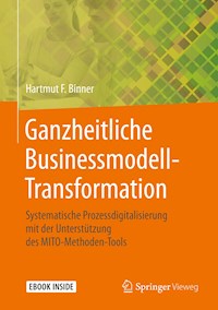 Ganzheitliche Businessmodell-Transformation - Hartmut F. Binner - E-Book