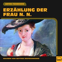 Erzählung der Frau N. N. - Anton Tschechow - Hörbuch