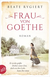 Frau von Goethe - Beate Rygiert - E-Book