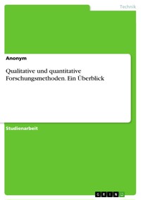 Qualitative und quantitative Forschungsmethoden. Ein Überblick -  - E-Book