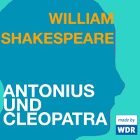 Antonius und Cleopatra - William Shakespeare - Hörbuch