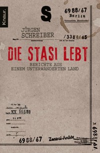 Die Stasi lebt - Jürgen Schreiber - E-Book