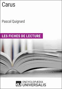 Carus de Pascal Quignard - Encyclopaedia Universalis - E-Book
