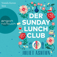 Der Sunday Lunch Club (Ungekürzte Lesung) - Juliet Ashton - Hörbuch
