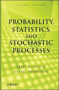 Probability, Statistics, and Stochastic Processes - Peter Olofsson - E-Book