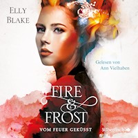 Fire & Frost 2: Vom Feuer geküsst - Elly Blake - Hörbuch