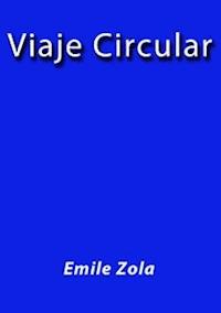 Viaje circular - Émile Zola - E-Book