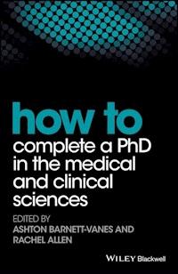 How to Complete a PhD in the Medical and Clinical Sciences -  - E-Book