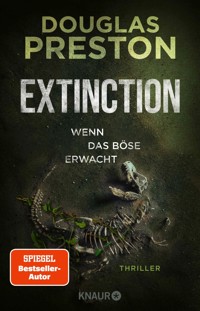 Extinction. Wenn das Böse erwacht - Douglas Preston - E-Book