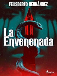 La envenenada - Felisberto Hernández - E-Book