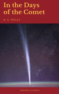 In the Days of the Comet (Cronos Classics) - H G Wells - E-Book