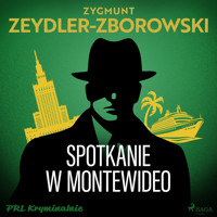 Spotkanie w Montevideo - Zygmunt Zeydler-Zborowski - Hörbuch