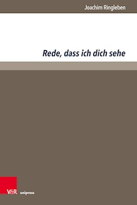 Rede, dass ich dich sehe - Joachim Ringleben - E-Book
