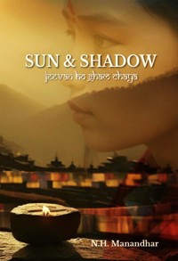 Sun & Shadow - N.H. Manandhar - E-Book