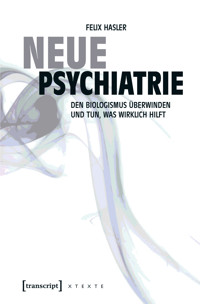 Neue Psychiatrie - Felix Hasler - E-Book