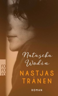 Nastjas Tränen - Natascha Wodin - E-Book