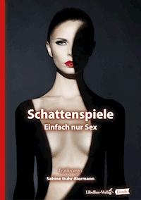 Schattenspiele - Sabine Guhr-Biermann - E-Book