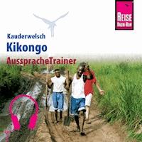 Reise Know-How Kauderwelsch AusspracheTrainer Kikongo -  Nico Nassenstein - Hörbuch