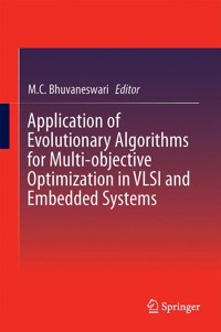 Application of Evolutionary Algorithms for Multi-objective Optimization in VLSI and Embedded Systems -  - E-Book