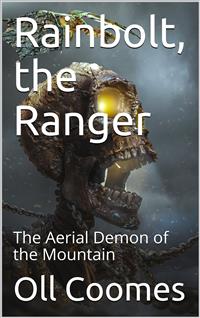 Rainbolt, the Ranger - Oll Coomes - E-Book