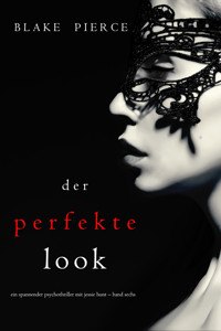 Der Perfekte Look (Ein spannender Psychothriller mit Jessie Hunt – Band Sechs) - Blake Pierce - E-Book