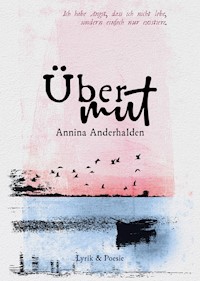 Übermut - Annina Anderhalden - E-Book