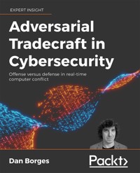 Adversarial Tradecraft in Cybersecurity - Dan Borges - E-Book