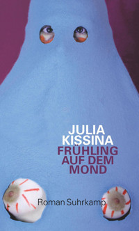 Frühling auf dem Mond - Julia Kissina - E-Book