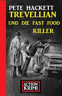 Trevellian und die Fast Food Killer: Action Krimi - Pete Hackett - E-Book